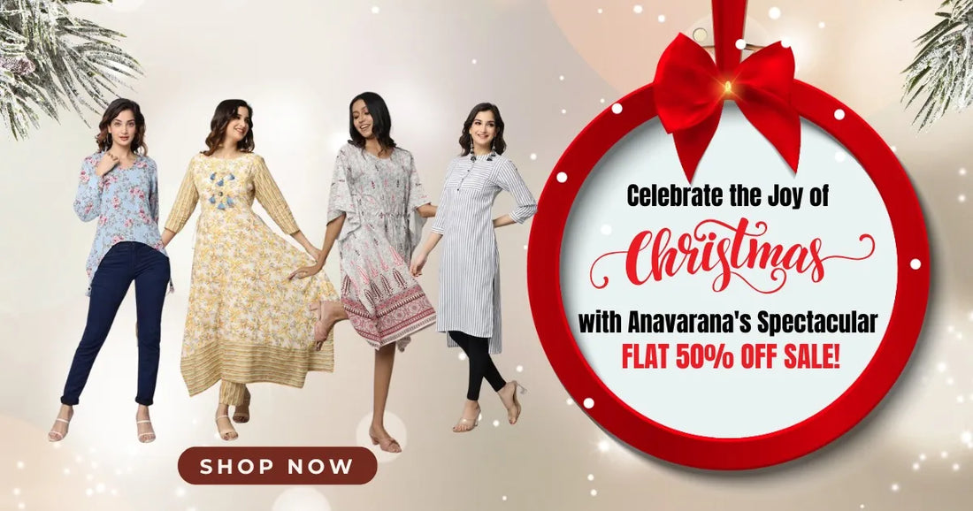 Celebrate the Joy of Christmas with Anavarana's Spectacular Flat 50% Off Sale!