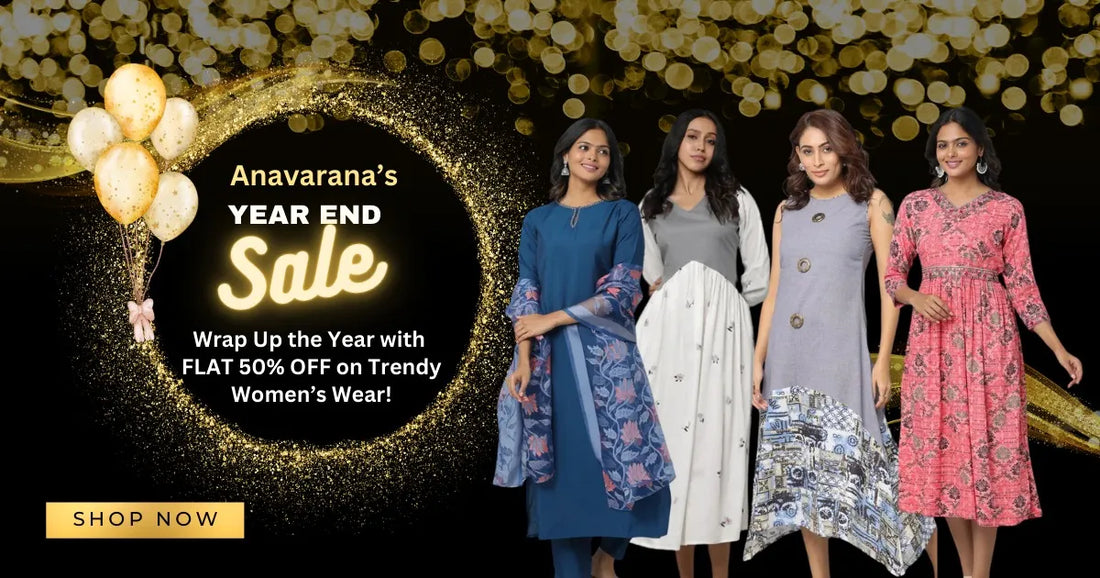 End the Year in Style with Anavarana’s Year-End Sale – FLAT 50% OFF!