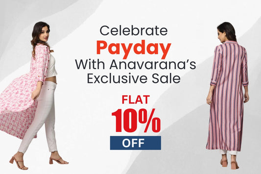 Payday With Anavarana’s Exclusive Sale